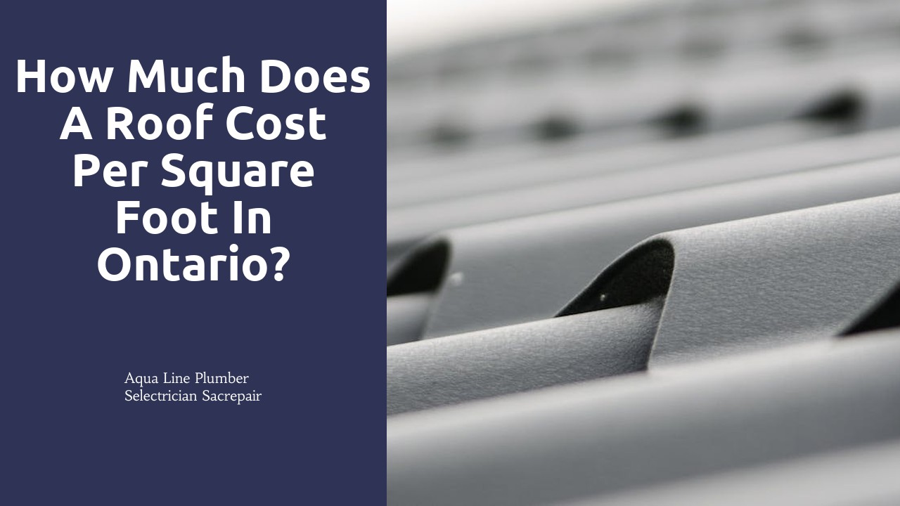 How much does a roof cost per square foot in Ontario?