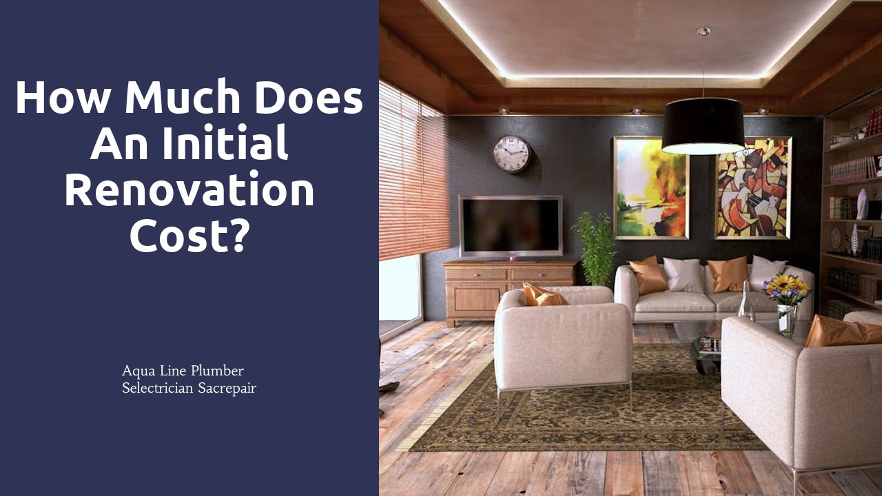 How much does an initial renovation cost?